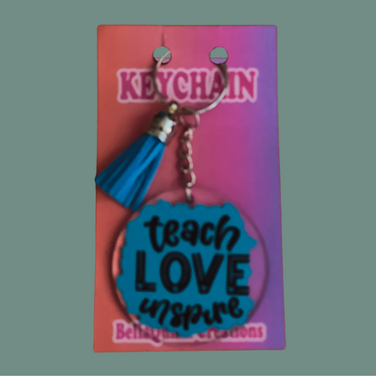 Acrylic Keychain - Teach Love Inspire