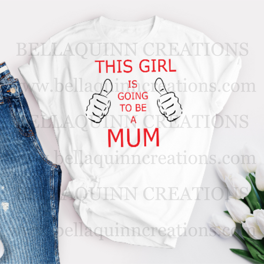 This Girl is Going to be a Mum Printed T-Shirt